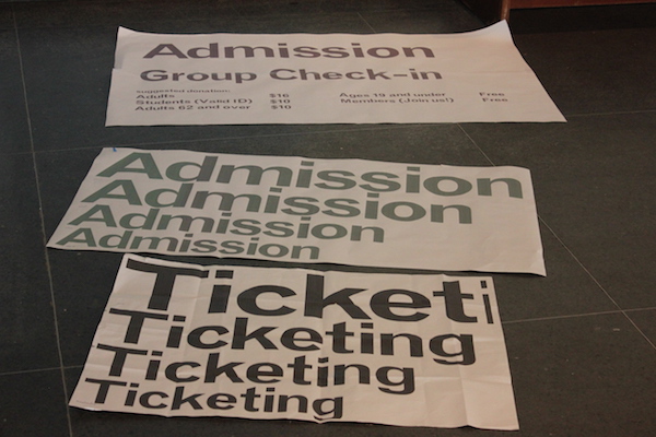 Prototyping included text sizes for admissions signs, seen here.